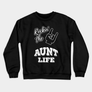 Rocking The Aunt Life Rockin Christmas Present Gift T-Shirt Auntie Rock Crewneck Sweatshirt